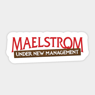 Maelstrom Under New Management Sticker